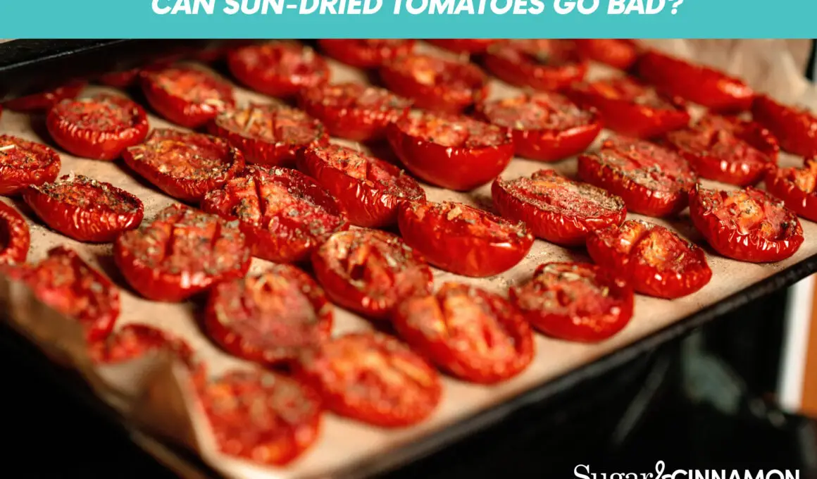 Can Sun-Dried Tomatoes Go Bad?