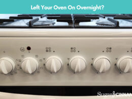 Left Your Oven On Overnight?