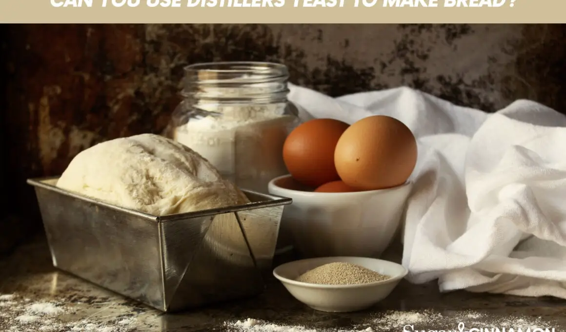 Can You Use Distillers Yeast To Make Bread?