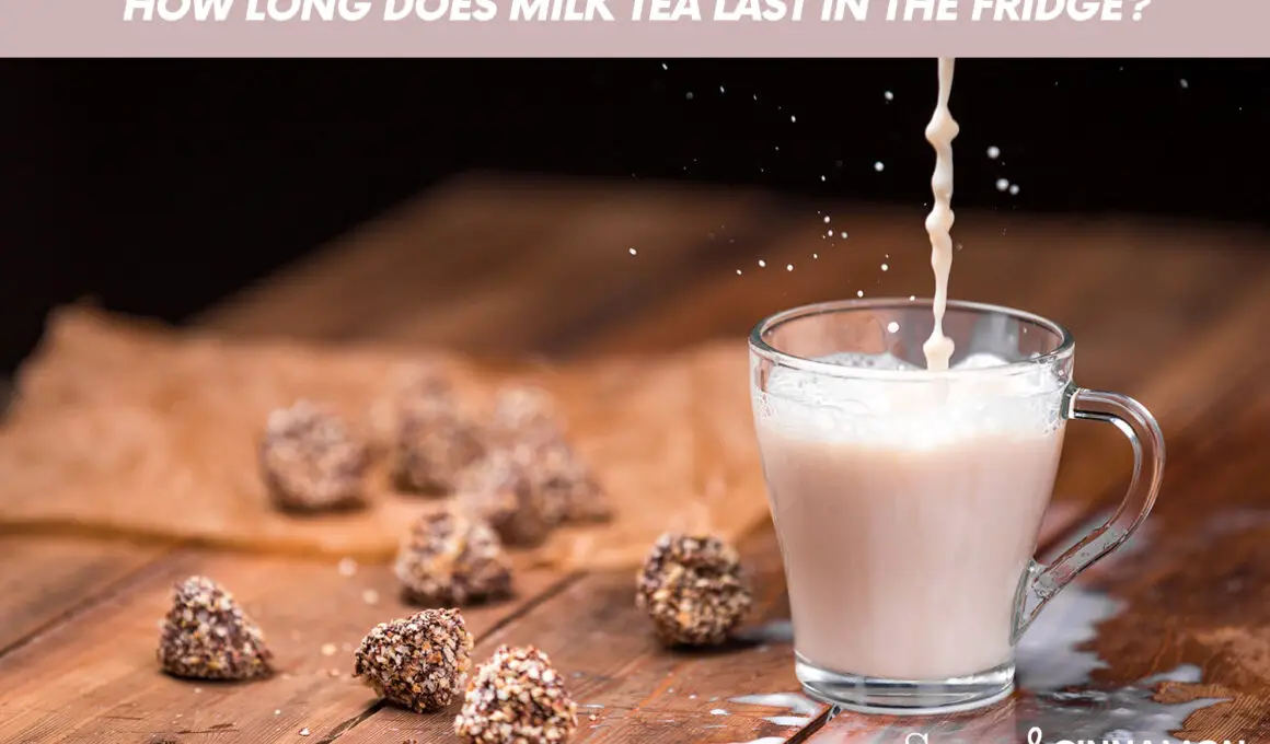 How Long Does Milk Tea Last In The Fridge?