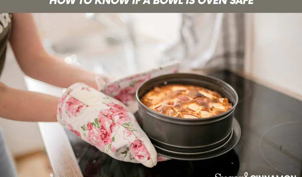 How To Know If A Bowl Is Oven Safe