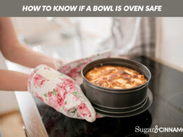 How To Know If A Bowl Is Oven Safe
