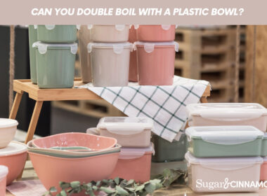 Can You Double Boil With A Plastic Bowl?