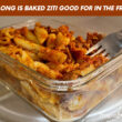 How long Is Baked Ziti Good For In The Fridge?