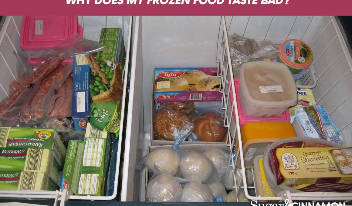 Why Does My Frozen Food Taste Bad?