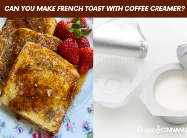Can You Make French Toast With Coffee Creamer?