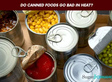 Do Canned Foods Go Bad In Heat?