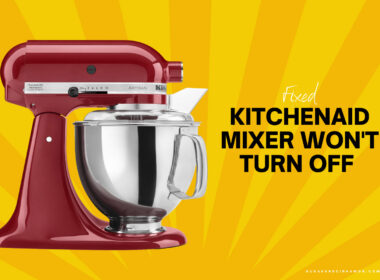 KitchenAid Mixer Won’t Turn Off