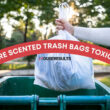 Are Scented Trash Bags Toxic? (EXPLAINED)