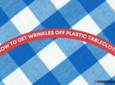 How to Get Wrinkles Off Plastic Tablecloth