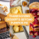 Thanksgiving Desserts Beyond Pumpkin Pie