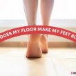 Why Does My Floor Make My Feet Black?