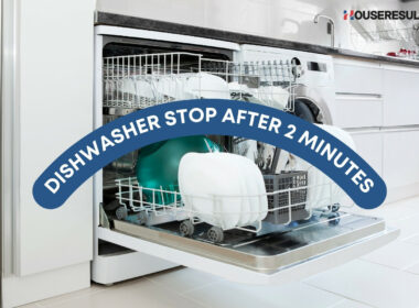 Dishwasher Stop After 2 Minutes: Causes and Solutions
