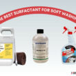 The Best Surfactant For Soft Washing
