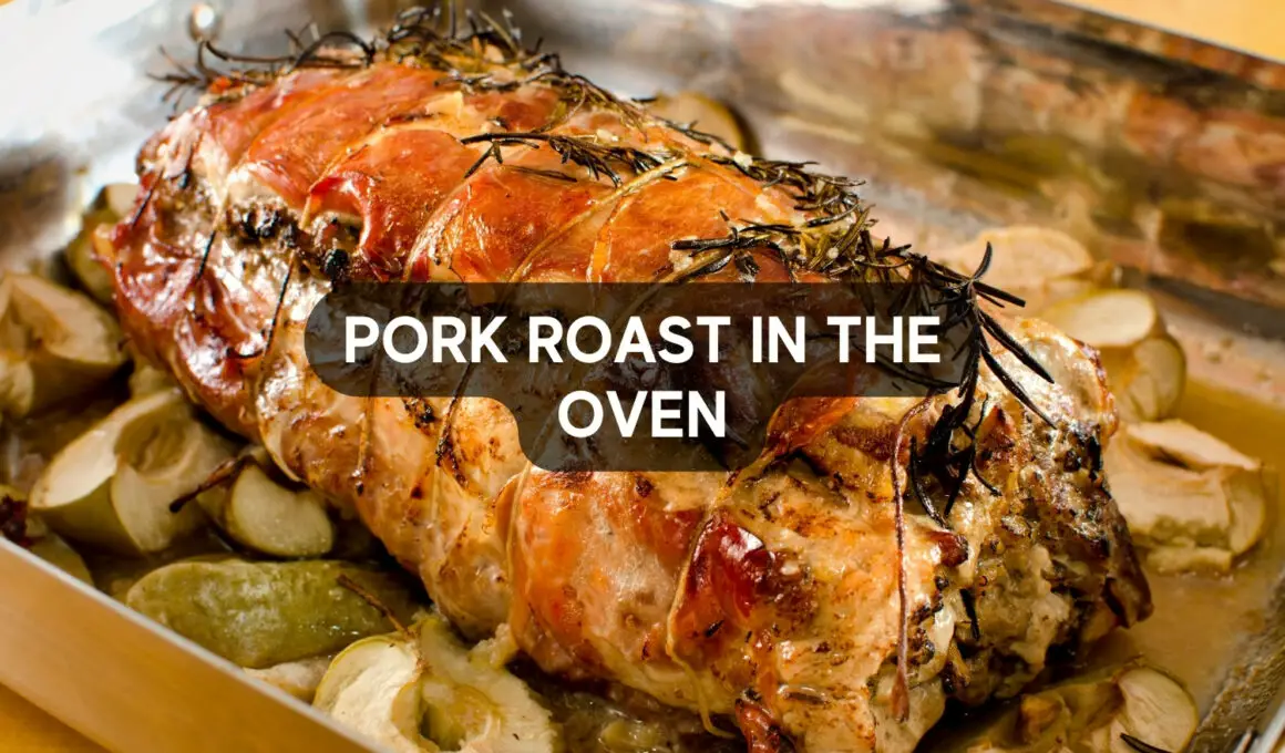 pork roast in the oven