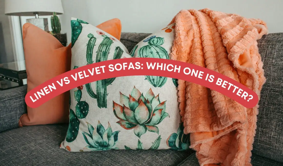 Linen vs Velvet Sofas Which One is Better