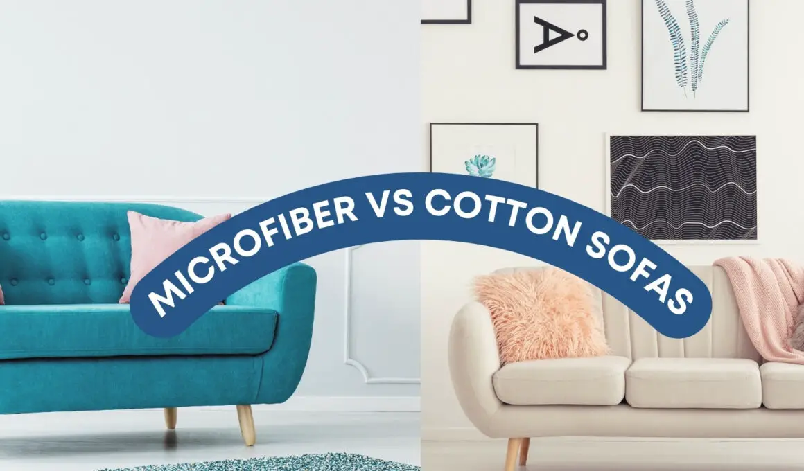 Microfiber vs Cotton Sofas