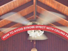 How To Avoid Strobe Effect With Ceiling Fan