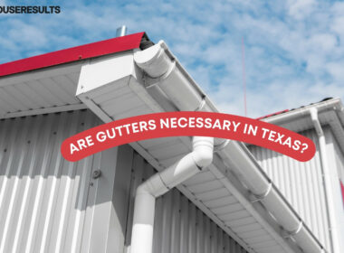Are Gutters Necessary In Texas?