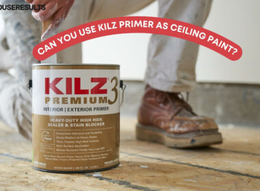 Can You Use Kilz Primer As Ceiling Paint?