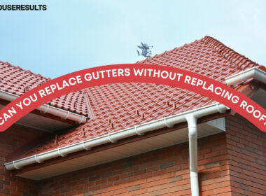 Can You Replace Gutters Without Replacing Roof?