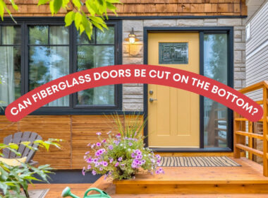 Can Fiberglass Doors Be Cut On the Bottom?