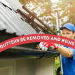 Can Gutters Be Removed and Reinstalled?
